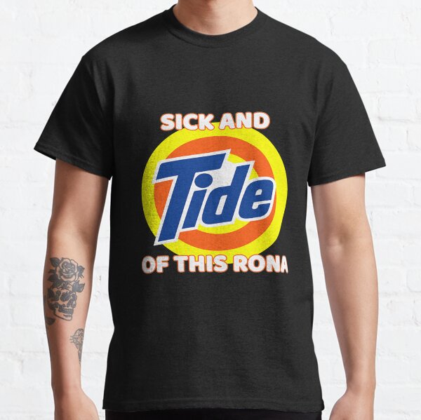 sick and tide of this rona t shirt