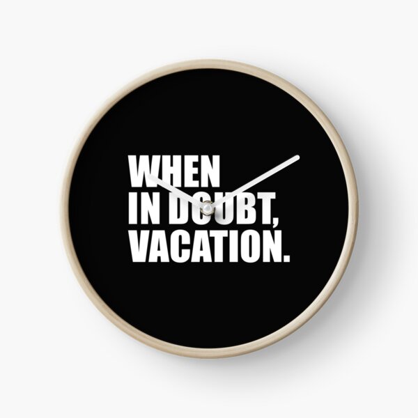 Item preview, When in Doubt Vacation Wanderlust Road Trip Travel designed and sold by losttribe.