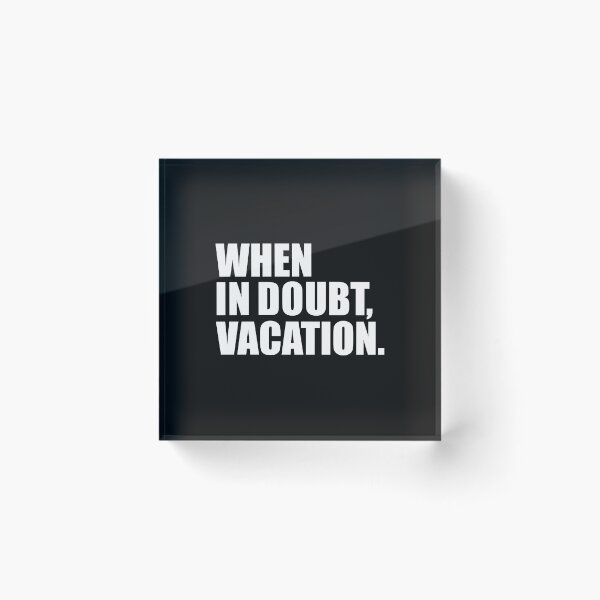 Item preview, When in Doubt Vacation Wanderlust Road Trip Travel designed and sold by losttribe.