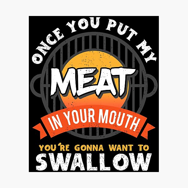 Item preview, Dirty Adult Gift design | Meat in Your Mouth | BBQ Joke gift print designed and sold by Lisbob.