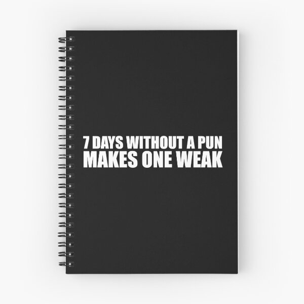Item preview, 7 Days without a pun makes me weak Sarcastic Witty Sarcasm designed and sold by losttribe.