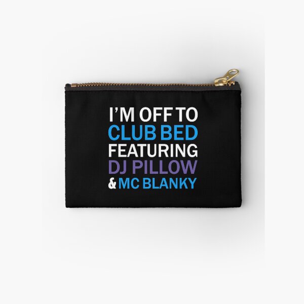 Artikelvorschau, Ich gehe ins Clubbett mit DJ Pillow & Mc Blanky Naps Napping entworfen und verkauft von losttribe.