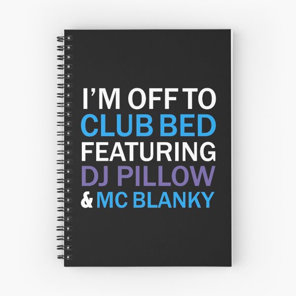 Item preview, I'm off to club bed featuring DJ Pillow & Mc Blanky Naps Napping designed and sold by losttribe.