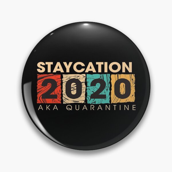 Item preview, Staycation 2020 Quarantined Staycation 2020 designed and sold by carol372.