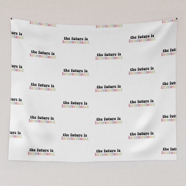 Item preview, The Future is Intersectional designed and sold by dnw946.