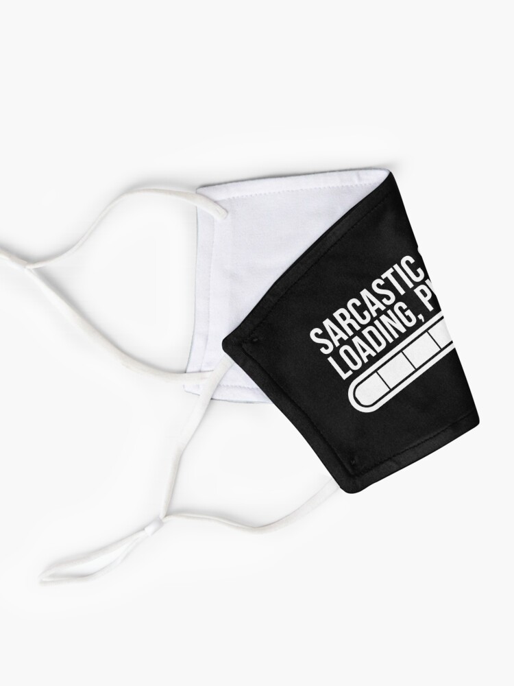 Alternate view of SARCASTIC COMMENT Mask