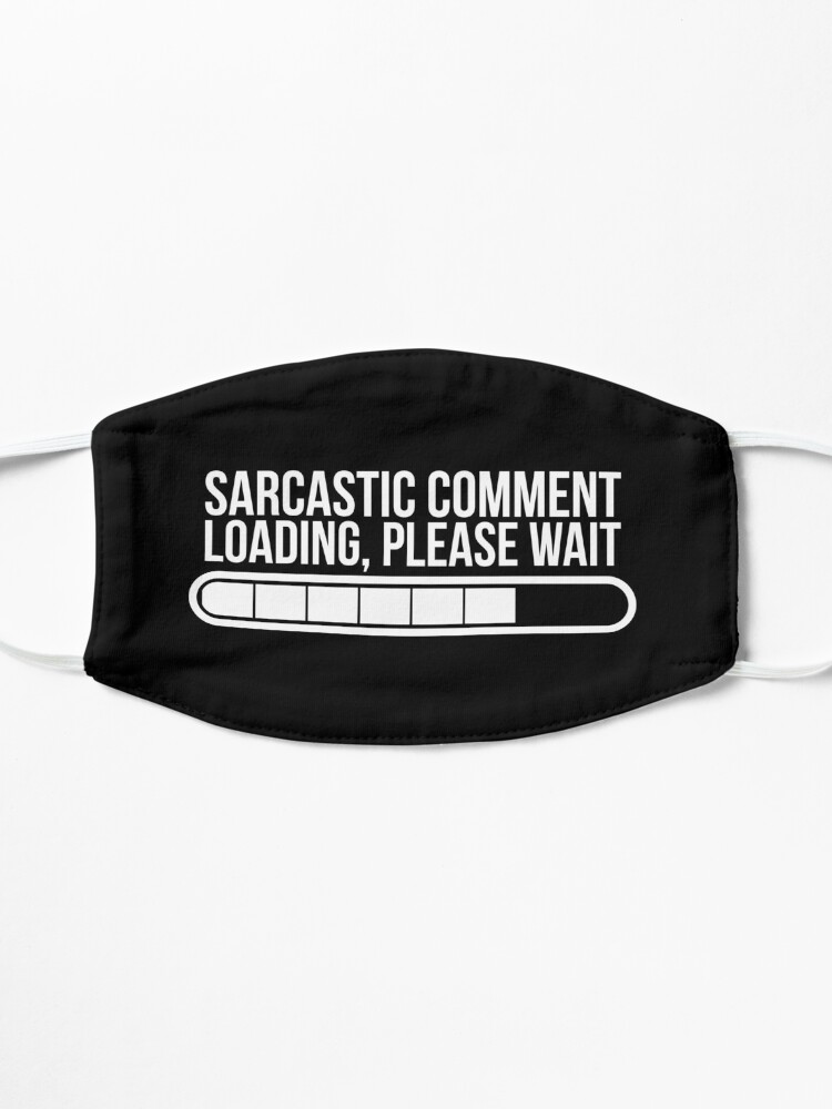 Alternate view of SARCASTIC COMMENT Mask