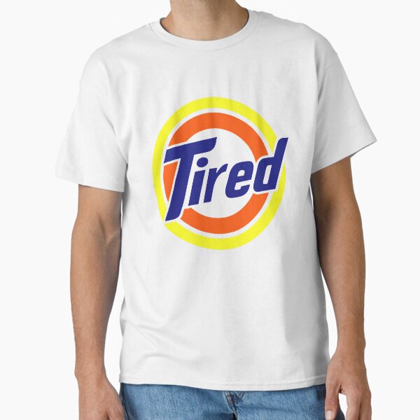 Item preview, Tired ( Tide Logo Spoof) designed and sold by ozumdesigns.