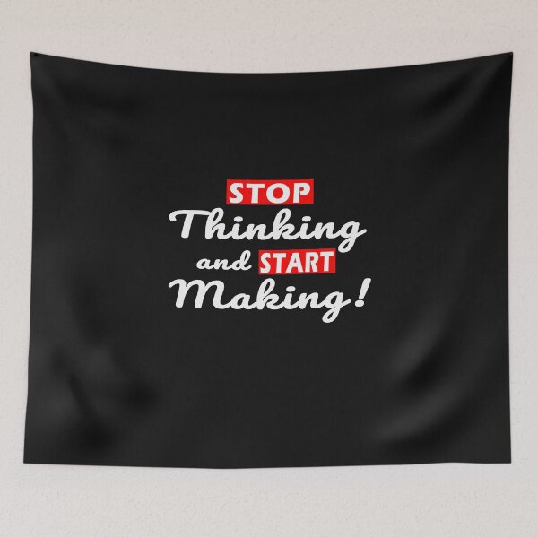 Item preview, Stop Thinking start making T-Shirt  designed and sold by bestdesigns2020.