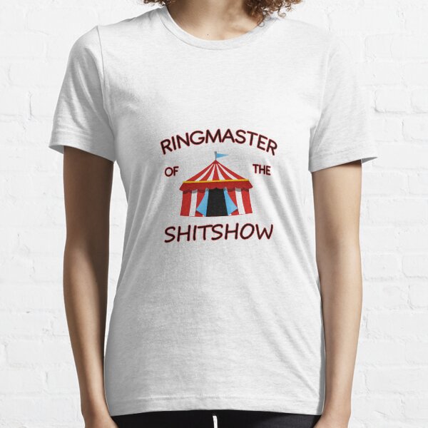 Ringmaster of the *hit show funny phrase apparel Funny Carnival shirt
