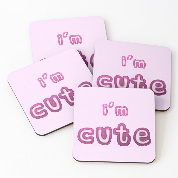 Item preview, I'm Cute Statement With a Pink Glass Effect designed and sold by MarkUK97.