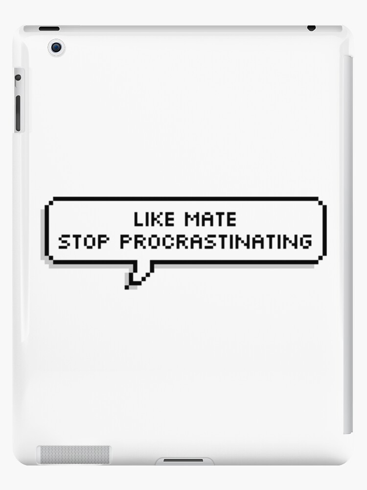 Like Mate Stop Procrastinating Stray Kids Pixel Speech Bubble Quote | iPad  Case & Skin