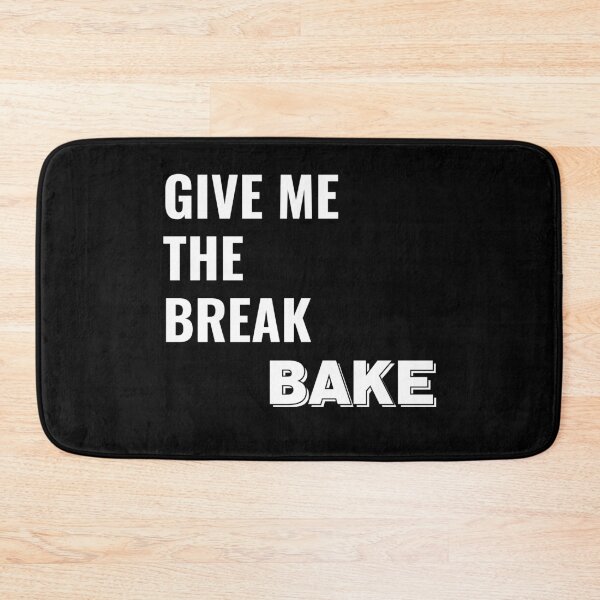 Item preview, Give me the brake, BAKE designed and sold by likebakerdo.