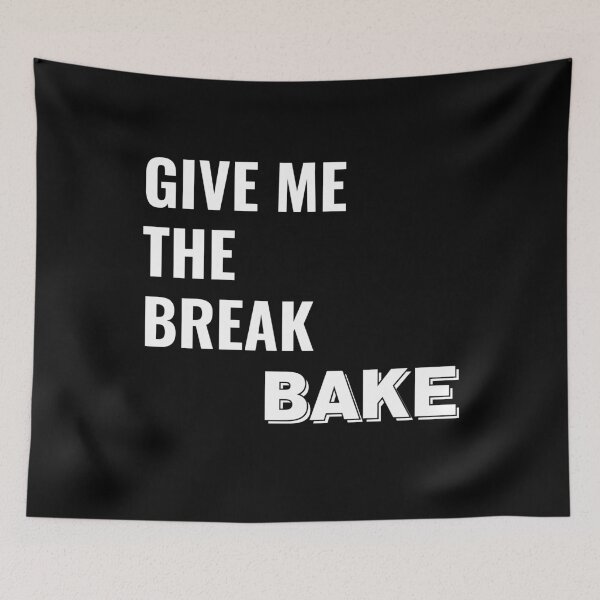 Item preview, Give me the brake, BAKE designed and sold by likebakerdo.