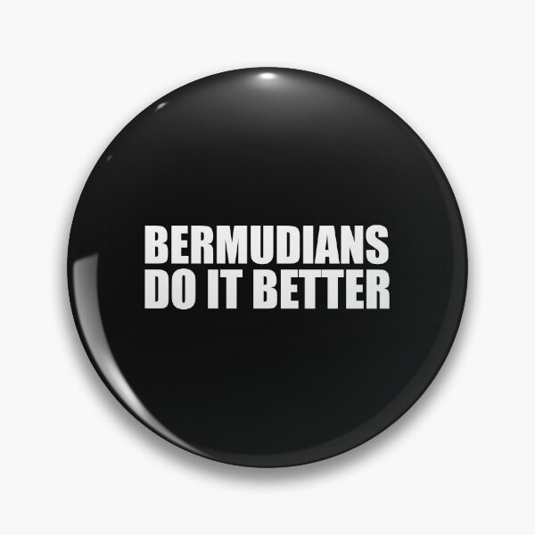 Item preview, Bermudians do it better Pride Proud Heritage Bermuda designed and sold by losttribe.