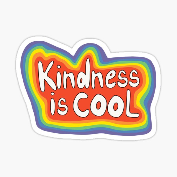 Kindness is cool rainbow Sticker