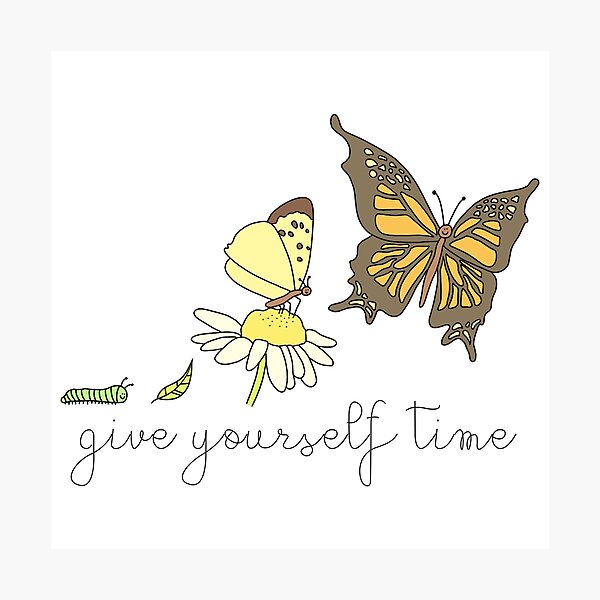 Give Yourself Time Photographic Print