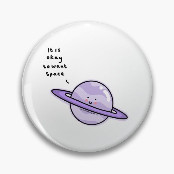 Item preview, Its okay to want space saturn cute pun designed and sold by youareawesomeco.