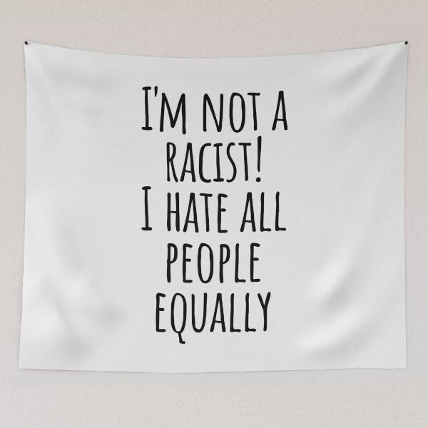 Item preview, I Hate People No Racism Self-mocking Cynicism Saying Gift designed and sold by peter2art.