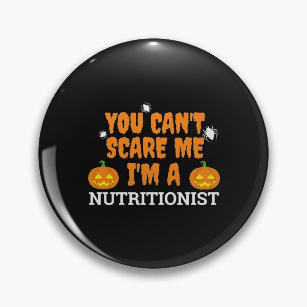 Item preview, Can't scare me  I'm a nutritionist Halloween Dietitian designed and sold by losttribe.