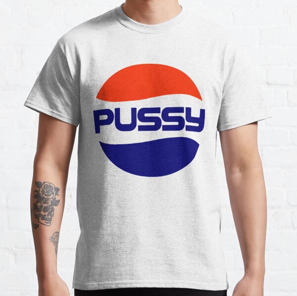 pepsi pussy shirt