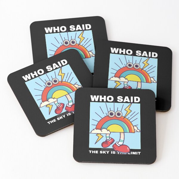 Item preview, Who said The Sky is The Limit designed and sold by ShineEyePirate.