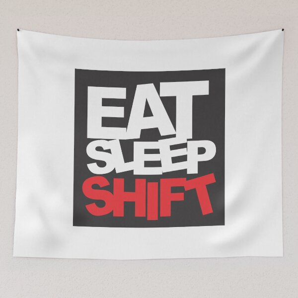 Item preview, Eat, Sleep, Shift designed and sold by ozumdesigns.