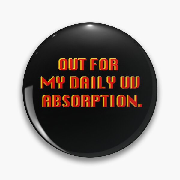 Item preview, OUT FOR MY DAILY UV ABSORPTION  designed and sold by Deathoftheself.