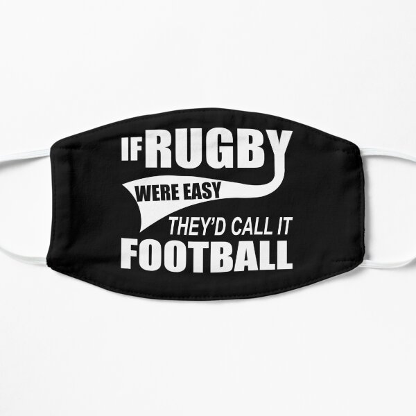 If Rugby Were Easy Flat Mask