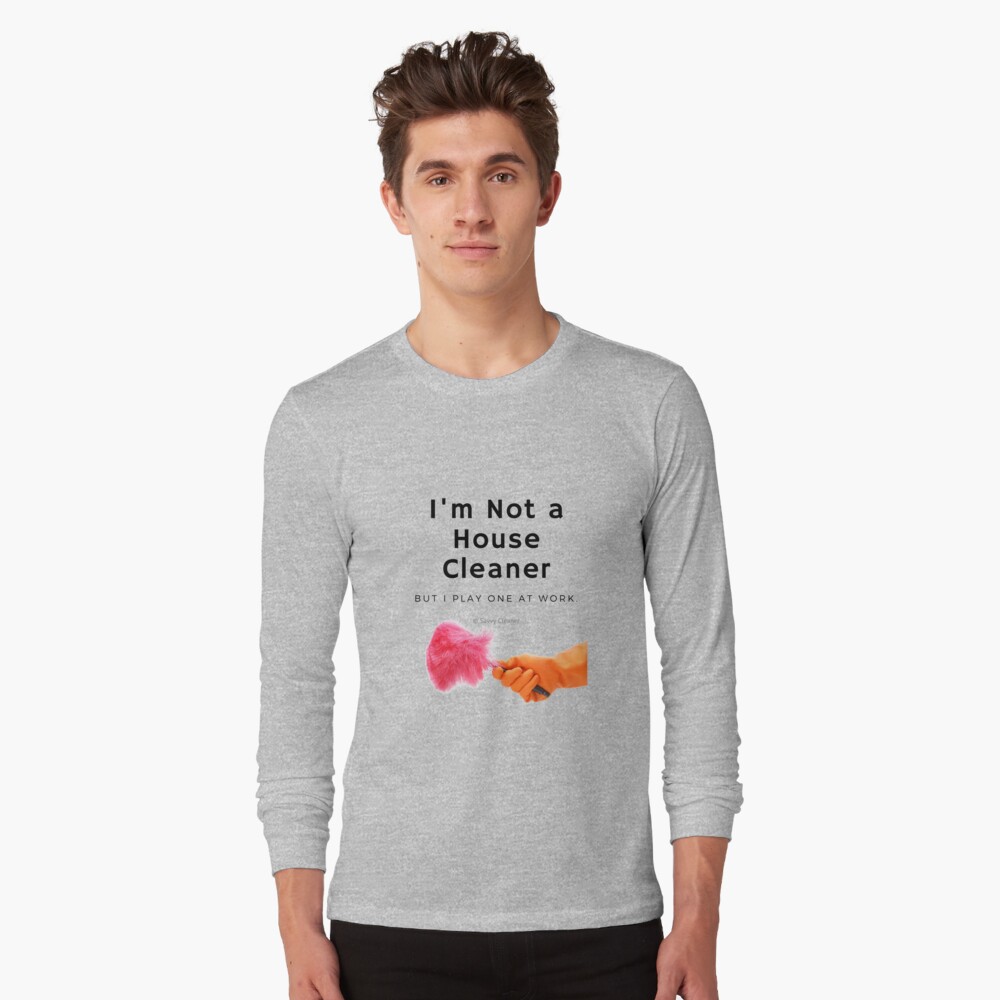 Item preview, Long Sleeve T-Shirt designed and sold by SavvyCleaner.