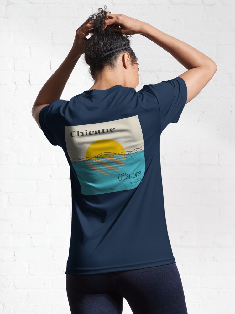 Chicane - Offshore Active T-Shirt for Sale by StringsOfLife