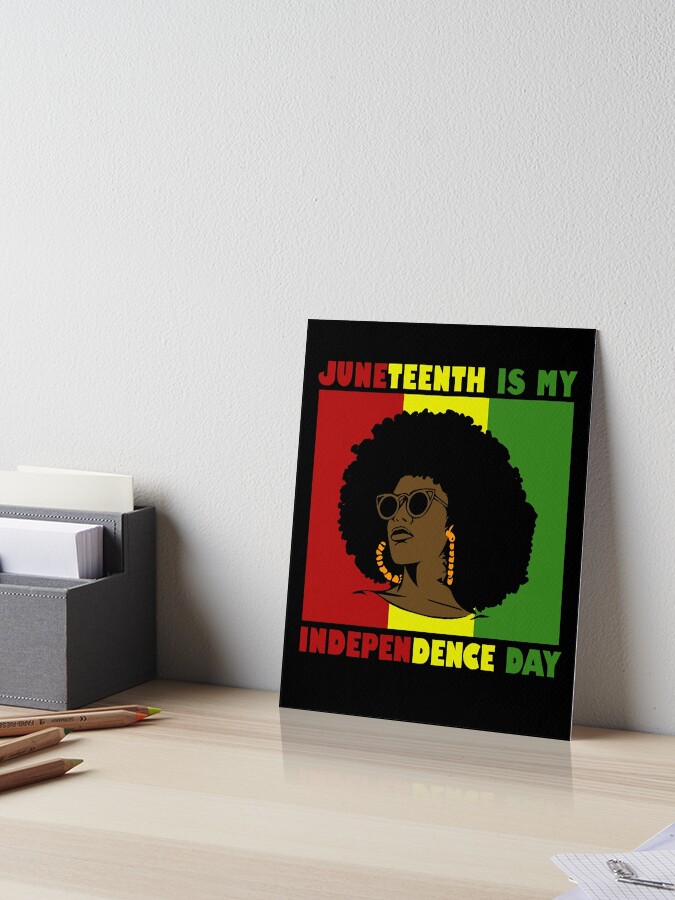 juneteenth independence black history month with black girl magic african amecican day africa color flag free ish since 1865 art board print by davosllc redbubble