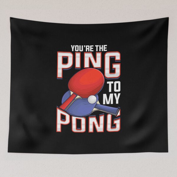 Item preview, Funny You're The Ping To My Pong Table Tennis designed and sold by perfectpresents.