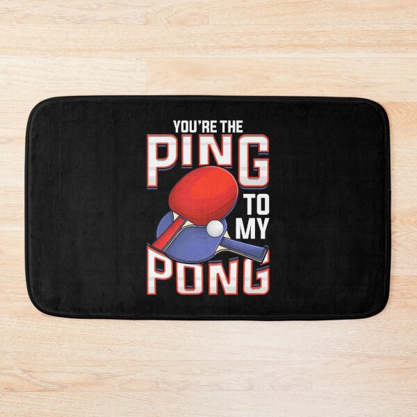 Item preview, Funny You're The Ping To My Pong Table Tennis designed and sold by perfectpresents.