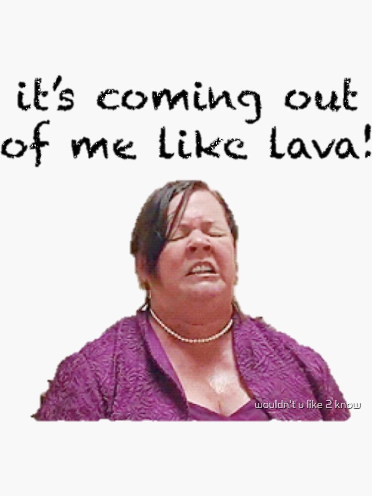 "Megan Bridesmaids Coming Out Of Me Like Lava" Sticker for Sale by