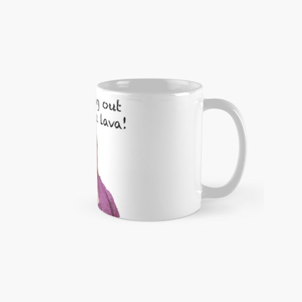 Megan Bridesmaids Coming Out Of Me Like Lava Classic Mug