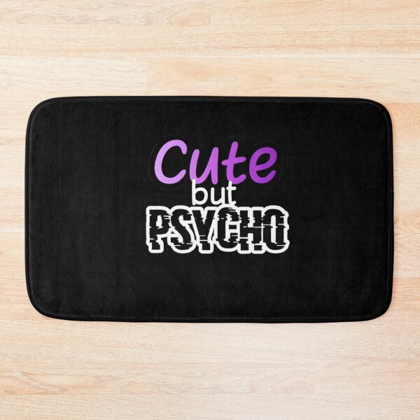 Item preview, Cute but psycho  designed and sold by Achmarry.