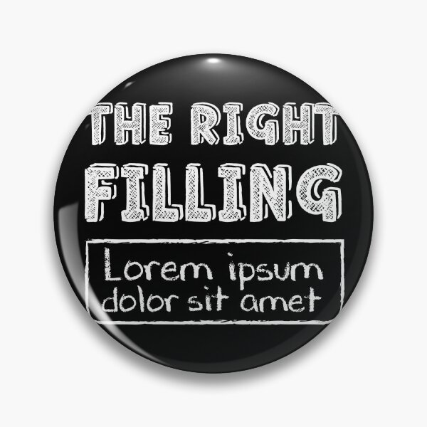 Item preview, The Right Filling - Lorem Ipsum - White designed and sold by crismk.