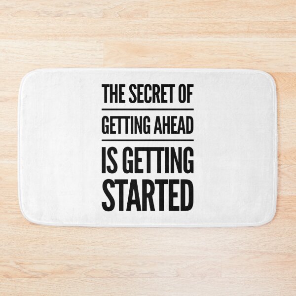 Item preview, The secret of getting ahead is getting started | motivational quote | black and white designed and sold by Kinisis.