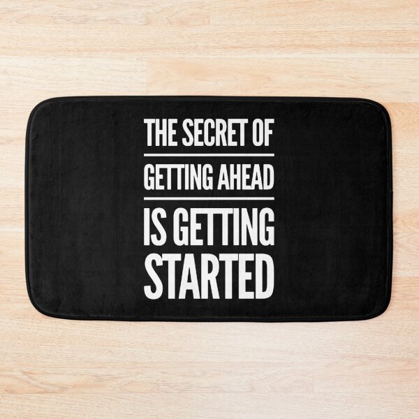 Item preview, The secret of getting ahead is getting started | motivational quote | black and white designed and sold by Kinisis.