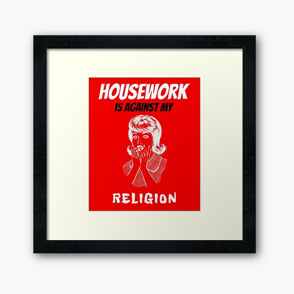 Item preview, House work is against my religion  designed and sold by domdjs4239.