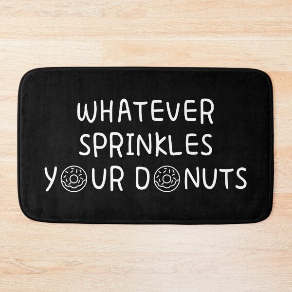 Item preview, Whatever Sprinkles Your Donuts designed and sold by Fives55.