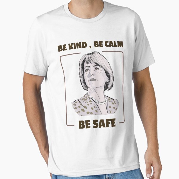 Dr Bonnie Henry , Be Kind, Be Calm, Be Safe Essential T-Shirt
