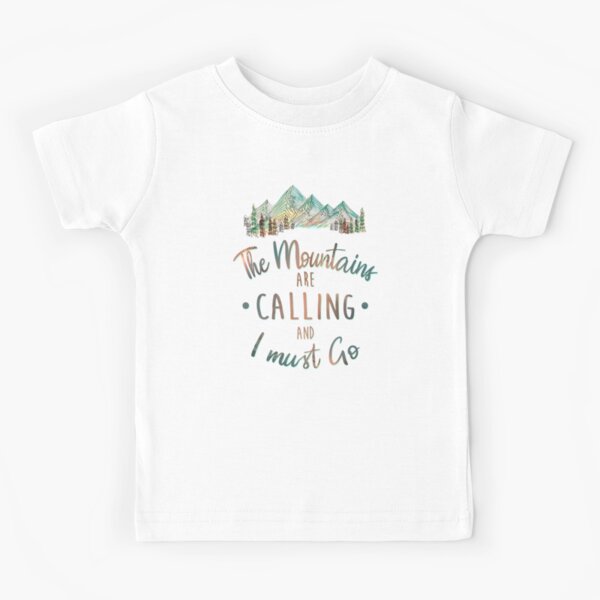 Mountains are Calling and I must Go Tatra Cottage Kids T-Shirt