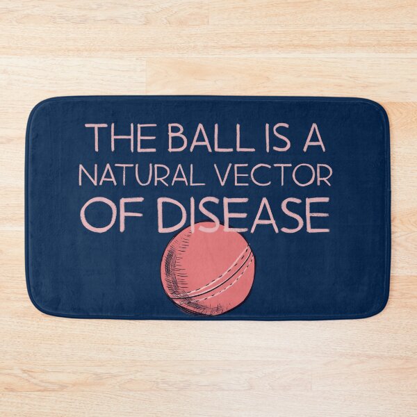 Item preview, The Ball is a Natural Vector of Disease designed and sold by aymzie94.