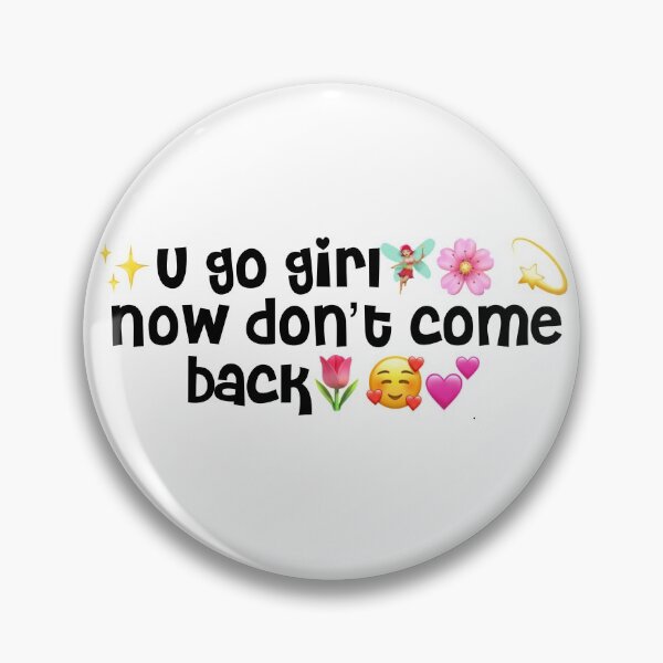 Item preview, Tiktok Fairy Comment- u go girl, now don’t come back designed and sold by floweryhaven.