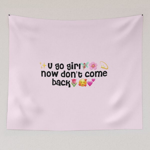 Item preview, Tiktok Fairy Comment- u go girl, now don’t come back designed and sold by floweryhaven.