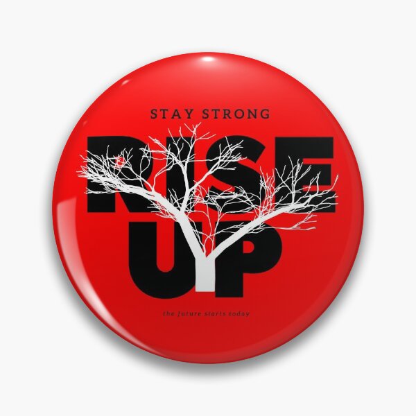 Item preview, Stay Strong. Rise Up. The future starts today designed and sold by Michelle  Brewster.