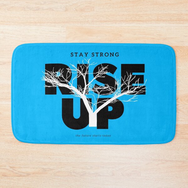 Item preview, Stay Strong. Rise Up. The future starts today designed and sold by Michelle  Brewster.