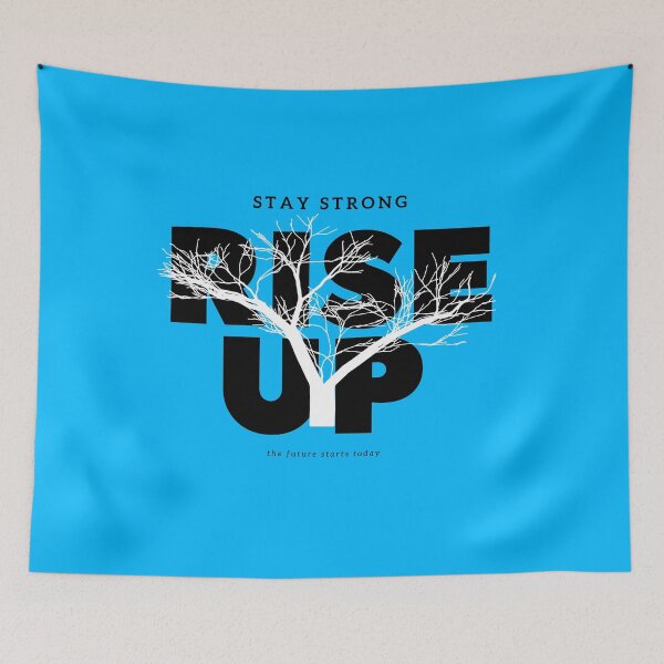 Item preview, Stay Strong. Rise Up. The future starts today designed and sold by Michelle  Brewster.